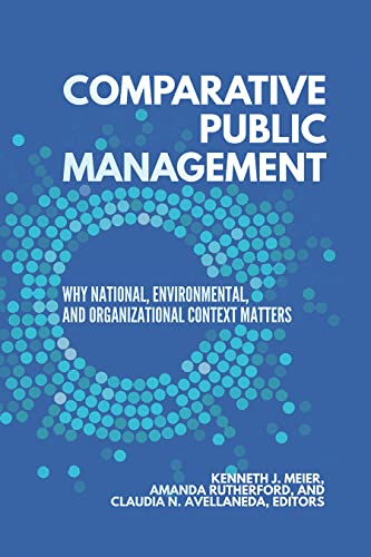 Comparative Public Management Why National, Environmental, And Organizational C [Hardcover]