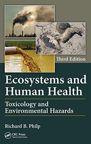 Ecosystems and Human Health Toxicology and Environmental Hazards, Third Edition [Hardcover]