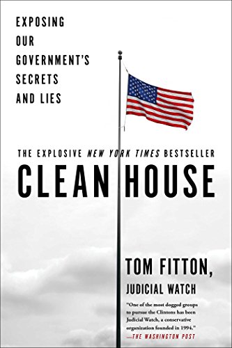 Clean House Exposing Our Government&39s Secrets and Lies [Paperback]