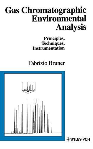 Gas Chromatographic Environmental Analysis Principles, Techniques, Instrumentat [Hardcover]