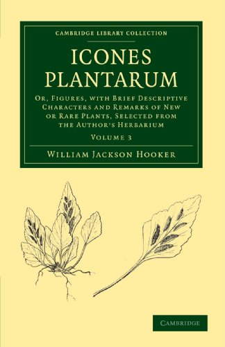 Icones Plantarum Or, Figures, with Brief Descriptive Characters and Remarks of  [Paperback]