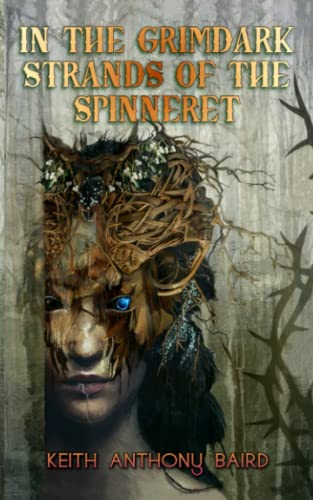 In The Grimdark Strands Of The Spinneret
