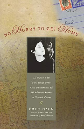 No Hurry to Get Home The Memoir of the New Yorker Writer Whose Unconventional L [Paperback]