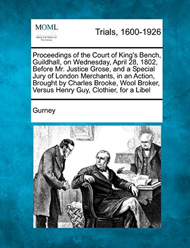 Proceedings of the Court of King's Bench, Guildhall, on Wednesday, April 28, 180 [Paperback]