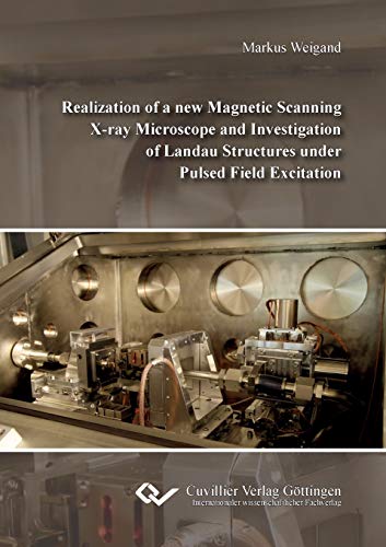 Realization of a New Magnetic Scanning X-Ray Microscope and Investigation of Lan [Paperback]