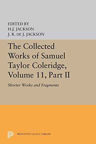 The Collected Works of Samuel Taylor Coleridge, Volume 11 Shorter Works and Fra [Paperback]