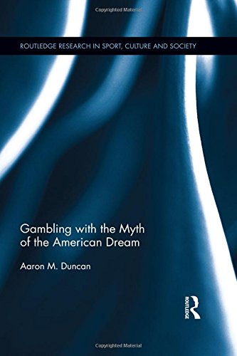 Gambling with the Myth of the American Dream [Hardcover]