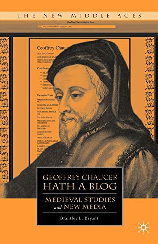 Geoffrey Chaucer Hath a Blog Medieval Studies and New Media [Paperback]