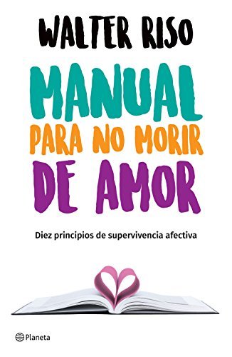 Manual para no morir de amor [Paperback]
