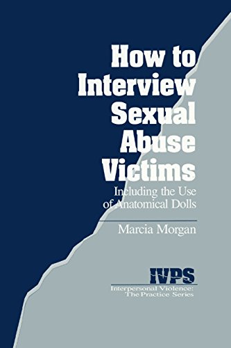 How to Interview Sexual Abuse Victims Including the Use of Anatomical Dolls [Paperback]
