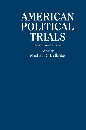 American Political Trials, 2nd Edition (contributions In American History) [Paperback]
