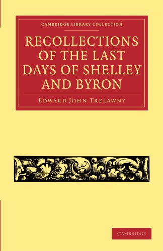 Recollections of the Last Days of Shelley and Byron [Paperback]