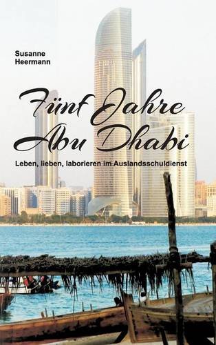 Funf Jahre Abu Dhabi (german Edition) [Hardcover]