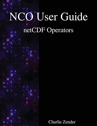 Nco User Guide Netcdf Operators [Paperback]