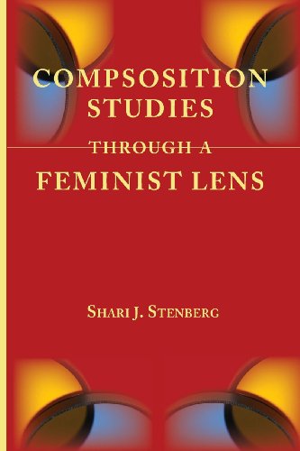Composition Studies Through A Feminist Lens (lenses On Composition Studies) [Paperback]