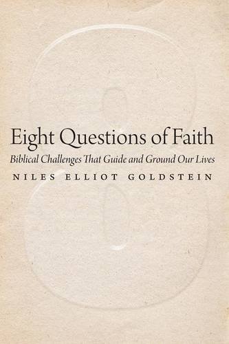 Eight Questions Of Faith Biblical Challenges That Guide And Ground Our Lives [Paperback]