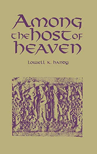 Among the Host of Heaven The Syro-Palestinian Pantheon as Bureaucracy [Hardcover]