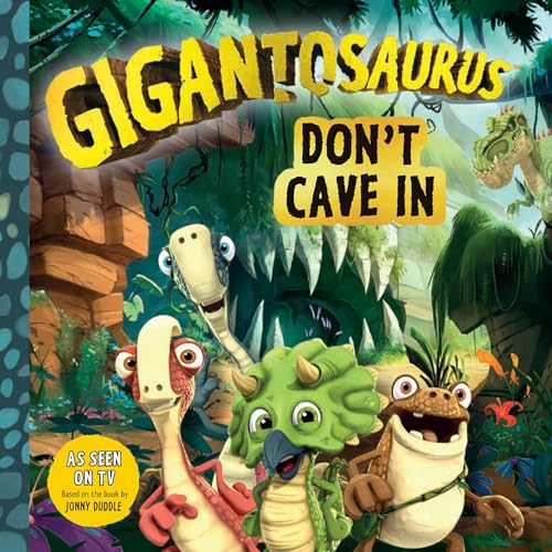 Gigantosaurus Dont Cave In [Paperback]
