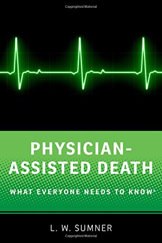 Physician-Assisted Death What Everyone Needs to Know [Paperback]