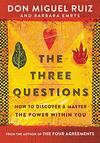 The Three Questions How to Discover and Master the Power Within You [Paperback]