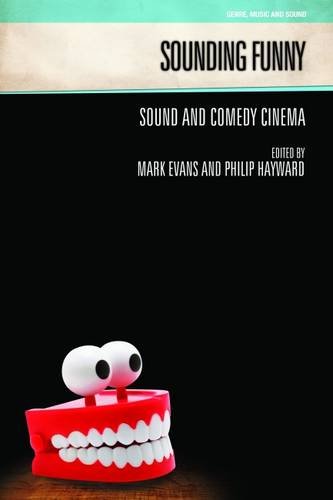 Sounding Funny Sound and Comedy Cinema [Hardcover]