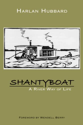 Shantyboat A River Way Of Life [Paperback]