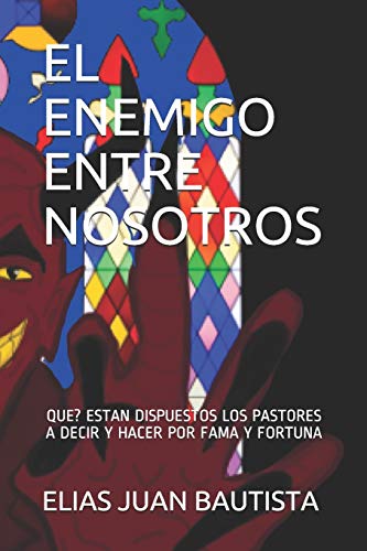 Enemigo Entre Nosotros  Los Diez Mandamientos Del Pastor [Paperback]