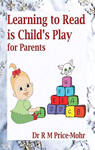 Learning to Read Is Child's Play  For Parents [Hardcover]