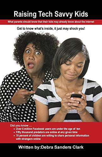Raising Tech Savvy Kids [Paperback]