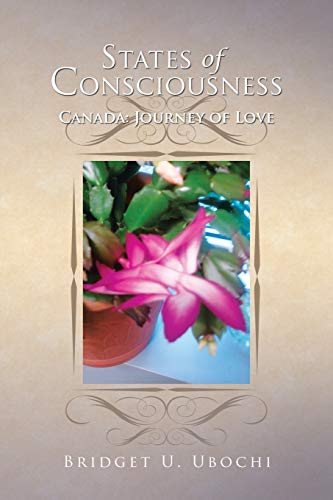 States Of Consciousness Canada Journey Of Love [Paperback]