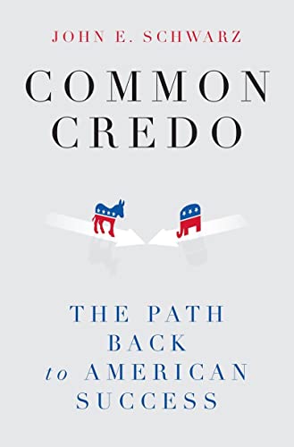 Common Credo The Path Back to American Success [Hardcover]