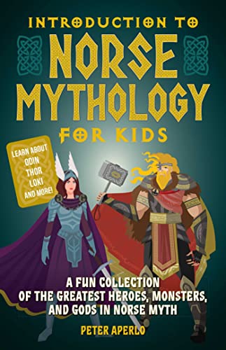 Introduction to Norse Mythology for Kids A Fun Collection of the Greatest Heroe [Paperback]