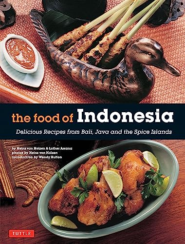 The Food of Indonesia Delicious Recipes from Bali, Java and the Spice Islands [ [Paperback]