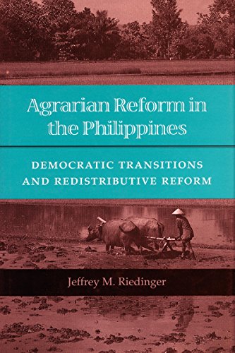 Agrarian Reform in the Philippines Democratic Transitions and Redistributive Re [Hardcover]