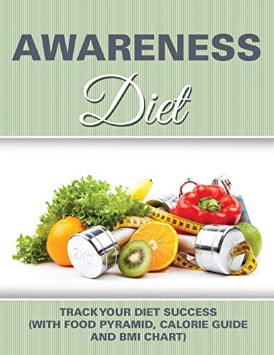 Awareness Diet Track Your Diet Success (with Food Pyramid, Calorie Guide And Bm [Paperback]