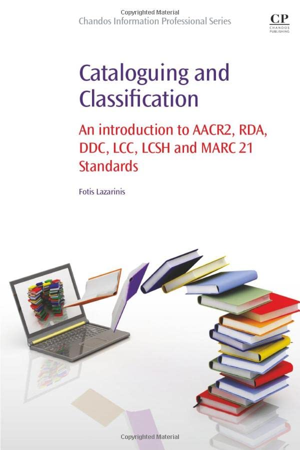 Cataloguing and Classification An introduction to AACR2, RDA, DDC, LCC, LCSH an [Paperback]