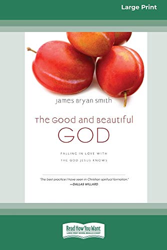 Good and Beautiful God  Falling in Love with the God Jesus Knows (Apprentice (I [Paperback]