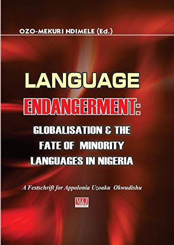 Language Endangerment. Globalisation And The Fate Of Minority Languages In Niger [Paperback]
