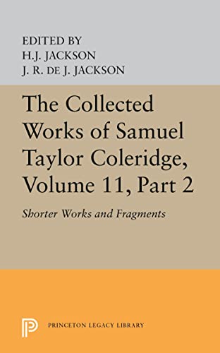 The Collected Works of Samuel Taylor Coleridge, Volume 11 Shorter Works and Fra [Hardcover]