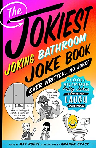 The Jokiest Joking Bathroom Joke Book Ever Written . . . No Joke 1,001 Hilario [Paperback]