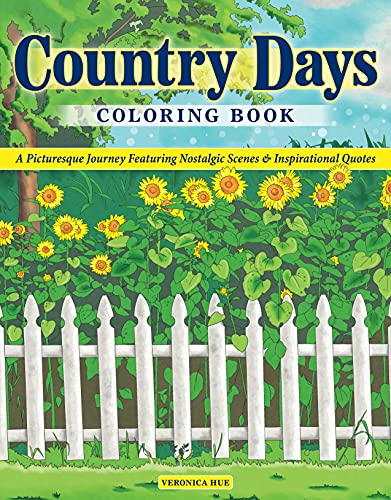 Country Days Coloring Book A Picturesque Coloring Journey Featuring Nostalgic S [Paperback]