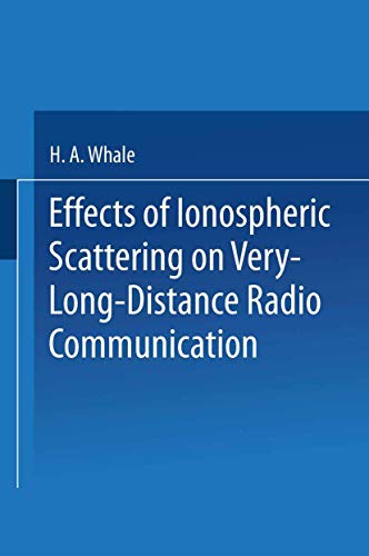 Effects of Ionospheric Scattering on Very-Long-Distance Radio Communication [Paperback]