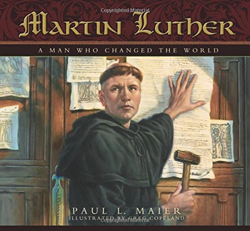 Martin Luther A Man Who Changed The World [Hardcover]