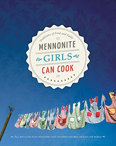 Mennonite Girls Can Cook [Hardcover]