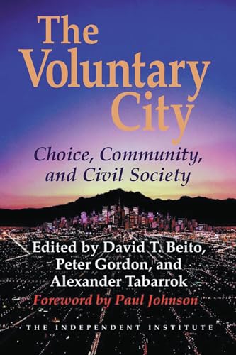 The Voluntary City Choice, Community, and Civil Society [Paperback]