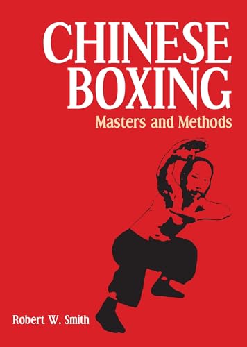 Chinese Boxing Masters and Methods [Paperback]