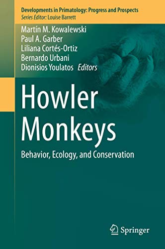 Howler Monkeys Behavior, Ecology, and Conservation [Hardcover]