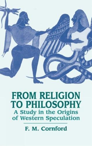 From Religion to Philosophy A Study in the Origins of Western Speculation [Paperback]