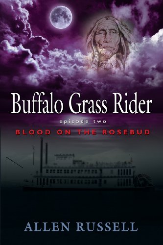 Buffalo Grass Rider - Episode Two  Blood on the Rosebud [Paperback]