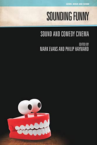 Sounding Funny Sound and Comedy Cinema [Paperback]